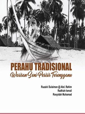 cover image of Perahu Tradisional Warisan Seni Pesisir Terengganu